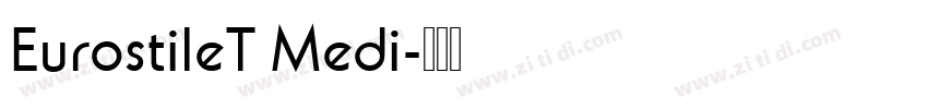 EurostileT Medi字体转换